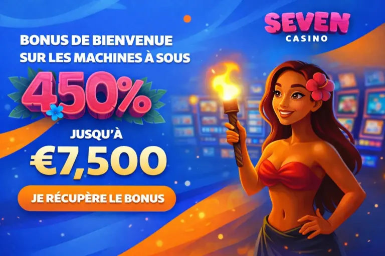 Banni&egrave;re promotionnelle Seven Casino avec bonus de bienvenue sur les machines &agrave; sous de 450 % jusqu&rsquo;&agrave; 7 500 &euro;, mise en avant sur un fond bleu et orange moderne avec une femme tenant une torche et un bouton je r&eacute;cup&egrave;re le bonus visible.