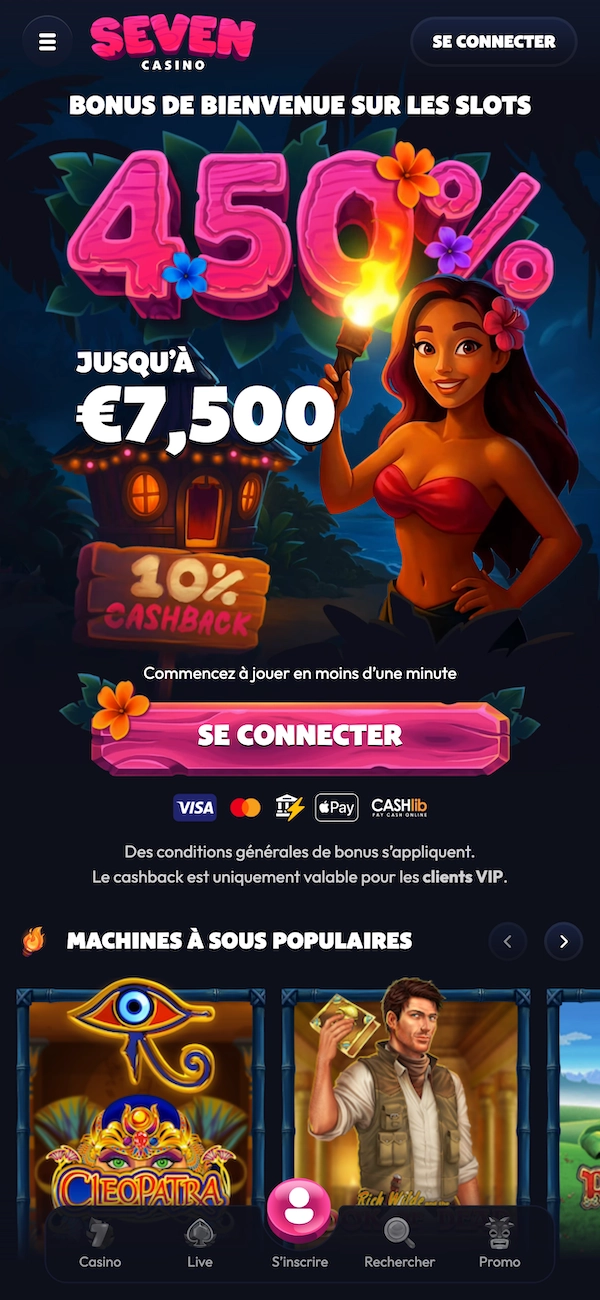 Page d&rsquo;accueil mobile de Seven Casino, mettant en avant le bonus de bienvenue &ldquo;450% jusqu&rsquo;&agrave; 7 500&euro;&rdquo; et &ldquo;10% cashback&rdquo;, le bouton &ldquo;Se connecter&rdquo;, les logos de paiement, et un carrousel de machines &agrave; sous populaires comme Cleopatra et Book of Dead.