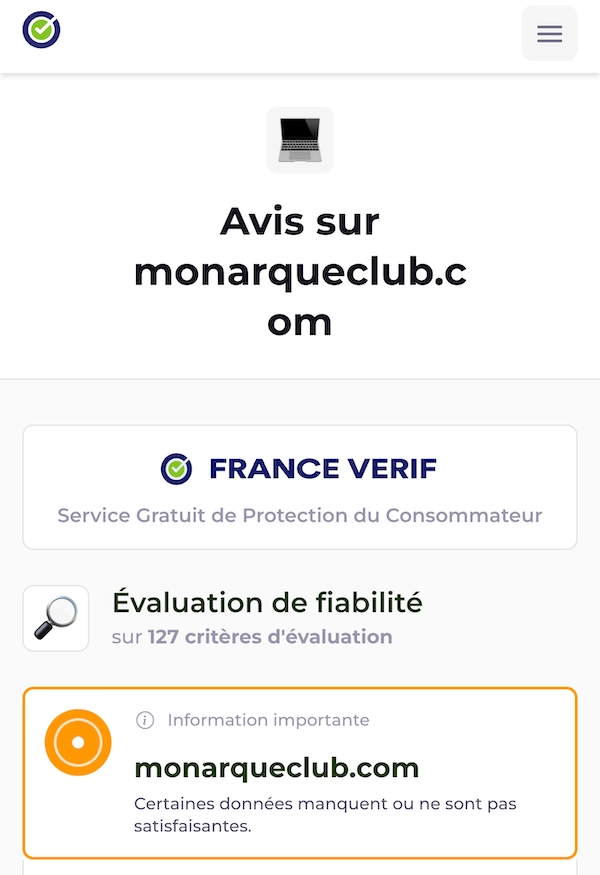 Capture d’écran du site FranceVerif affichant un avis sur monarqueclub.com, indiquant une évaluation de fiabilité avec des données manquantes ou non satisfaisantes, et signalant le site comme douteux en raison d’un manque d’informations essentielles sur l’éditeur et la transparence.